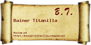Bainer Titanilla névjegykártya